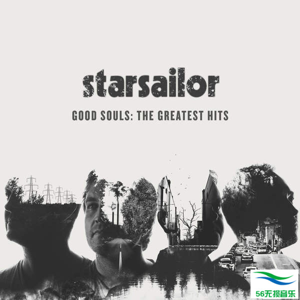 Starsailor – 《Good Souls: The Greatest Hits》[320K/MP3]免费下载